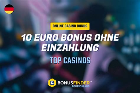 10 euro bonus einzahlung casino 2021